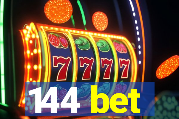 144 bet
